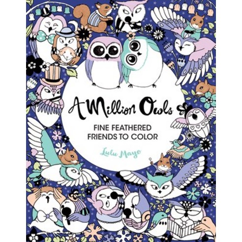 A Million Owls: Fine Feathered Friends to Color, Lark Books