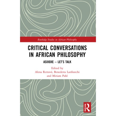 (영문도서) Critical Conversations in African Philosophy: Asixoxe - Let''s Talk Paperback, Routledge, English, 9780367776053