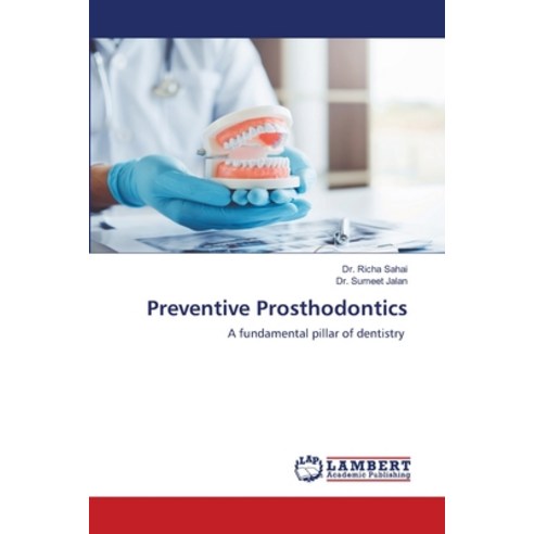 (영문도서) Preventive Prosthodontics Paperback, LAP Lambert Academic Publis..., English, 9786203305982