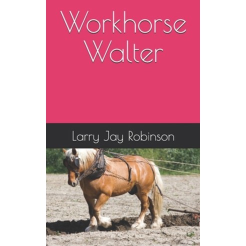 Workhorse Walter Paperback, Kodel Group, English, 9781624850707