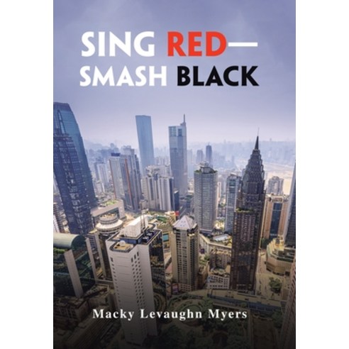 (영문도서) Sing Red-Smash Black Hardcover, Authorhouse
