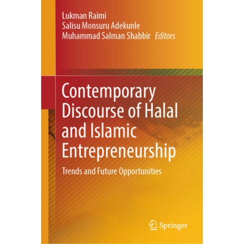 (영문도서) Contemporary Discourse of Halal and Islamic Entrepreneurship: Trends and Future Opportunities Hardcover, Springer, English, 9789819964260