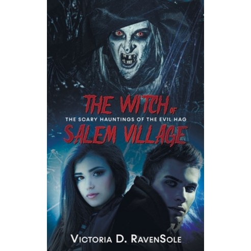 (영문도서) The Witch of Salem Village: The Scary Hauntings of the Evil Hag Paperback, Independently Published, English, 9798477249978