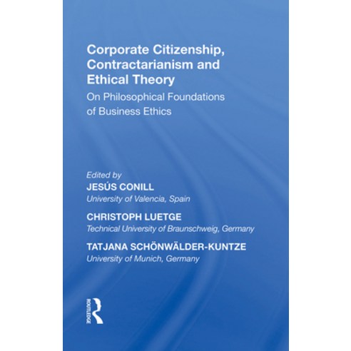 (영문도서) Corporate Citizenship Contractarianism and Ethical Theory: On Philosophical Foundations of B... Paperback, Routledge, English, 9781138356740