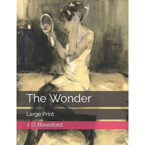 The Wonder: Large Print Paperback, Independently Published, English, 9798577080587