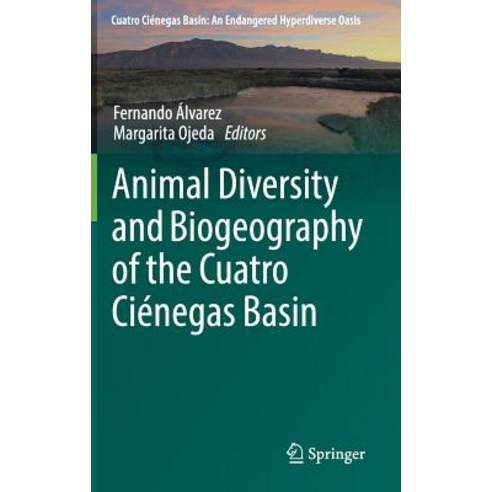 (영문도서) Animal Diversity and Biogeography of the Cuatro Ciénegas Basin Hardcover, Springer, English, 9783030112615