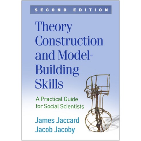 (영문도서) Theory Construction and Model-Building Skills: A Practical Guide for Social Scientists Hardcover, Guilford Publications, English, 9781462542444