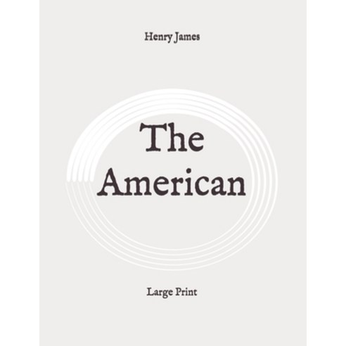 The American: Large Print Paperback, Independently Published