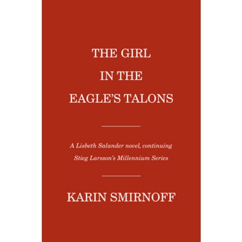 (영문도서) The Girl in the Eagle''s Talons: A Lisbeth Salander Novel Continuing Stieg Larsson''s Millenni... Paperback, Random House Large Print Pu..., English, 9780593748916