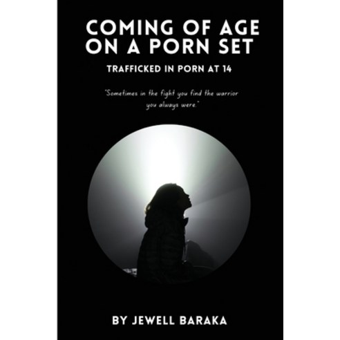(영문도서) Coming of Age on a Porn Set: Trafficked in Porn at 14 Paperback, Jewell Baraka, English, 9781917096744