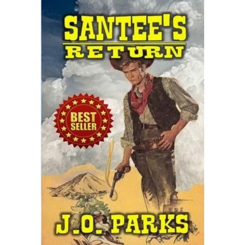(영문도서) Santee''s Return: A Classic Western Paperback, Independently Published, English, 9798511540719