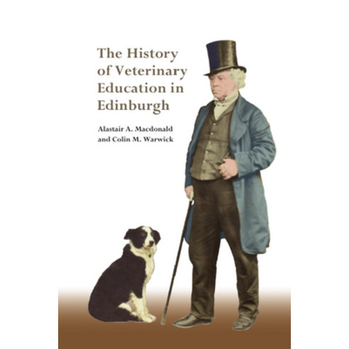 (영문도서) The History of Veterinary Education in Edinburgh Hardcover, Edinburgh University Press, English, 9781399525589