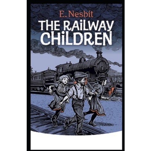 The Railway Children Illustrated Paperback, Independently Published, English, 9798575605089