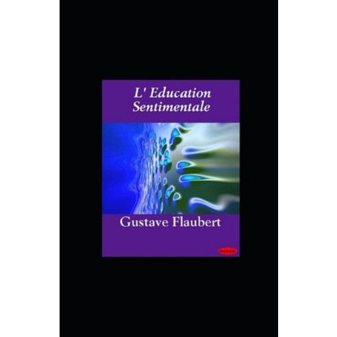 (영문도서) L''Éducation Sentimentale Paperback, Independently Published, English, 9798834144991