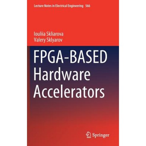 Fpga-Based Hardware Accelerators, Springer