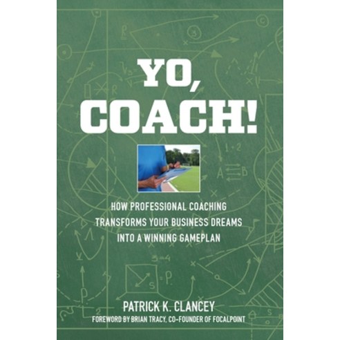 (영문도서) Yo Coach! How Professional Coaching Transforms Your Business into a Winning Gameplan Paperback, Bright Communications LLC, English, 9781958711910