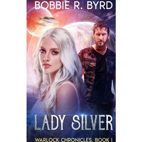 (영문도서) Lady Silver: Warlock Chronicles Book I Hardcover, Dragoncrest Publishing, LLC, English, 9781737579724