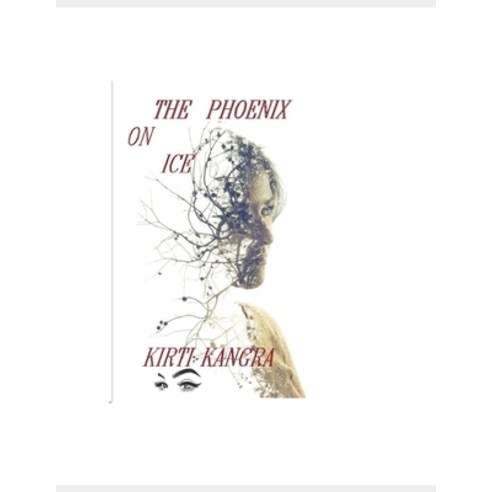 The Phoenix on Ice: This is Me Being For your peace and happiness to find yourself Paperback, Independently Published, English, 9798595276993
