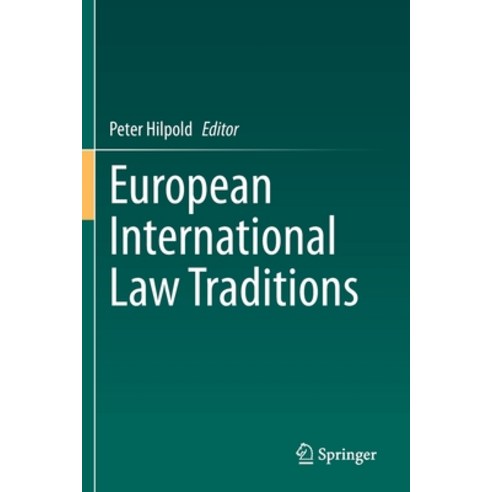 (영문도서) European International Law Traditions Paperback, Springer, English, 9783030520304
