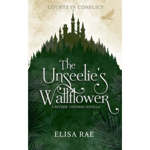 (영문도서) The Unseelie''s Wallflower Paperback, Independently Published, English, 9798394276033