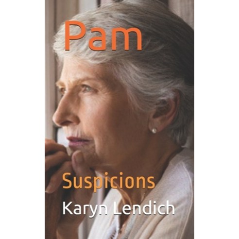 Pam: Suspicions Paperback, Independently Published, English, 9798557358071