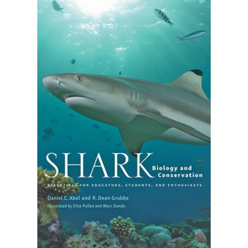Shark Biology and Conservation: Essentials for Educators Students and Enthusiasts Hardcover, Johns Hopkins University Press