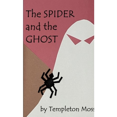 (영문도서) The Spider and the Ghost Paperback, Lulu.com, English, 9781312354081