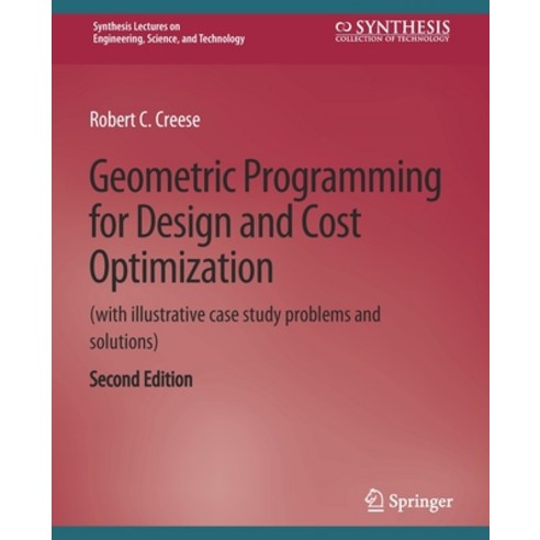 (영문도서) Geometric Programming for Design and Cost Optimization 2nd Edition Paperback, Springer, English, 9783031793295