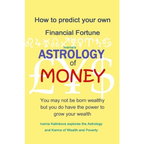 (영문도서) Astrology of Money: how to attract wealth using both simple and complex astrology Paperback, Purple Inkwell Books, English, 9780956745439