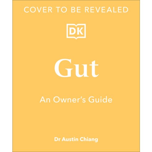 (영문도서) Gut: An Owner''s Guide Hardcover, DK Publishing (Dorling Kind..., English, 9780744092707