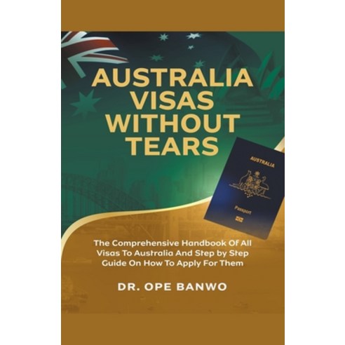 (영문도서) Australia Visas Without Tears Paperback, Netpreneur Books, English, 9798224553389