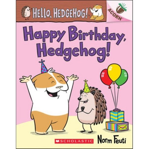 Happy Birthday Hedgehog!: An Acorn Book (Hello Hedgehog! #6), Scholastic Inc.