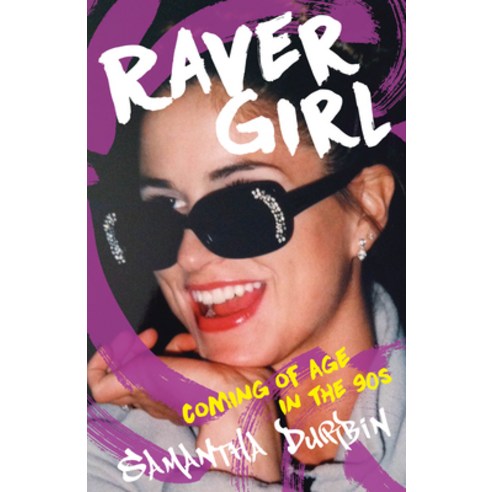 (영문도서) Raver Girl: Coming of Age in the 90s Paperback, She Writes Press, English, 9781647423070