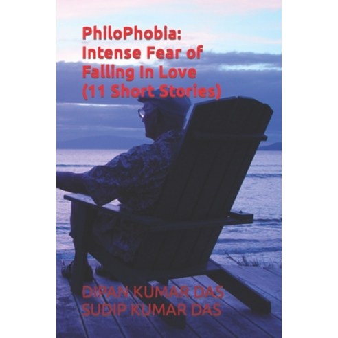 (영문도서) PhiloPhobia: Intense Fear of Falling In Love (11 Short Stories) Paperback, Independently Published, English, 9798394863103