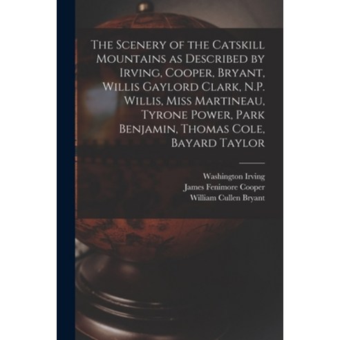 (영문도서) The Scenery of the Catskill Mountains as Described by Irving Cooper Bryant Willis Gaylord ... Paperback, Legare Street Press, English, 9781013581885