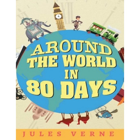 (영문도서) Around the World in Eighty Days (Annotated) Paperback, Independently Published, English, 9798747088085