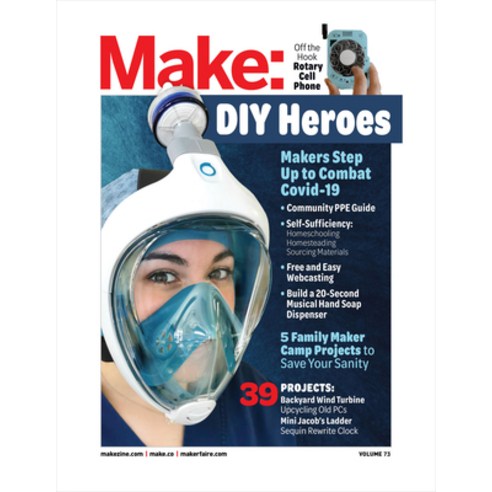 Make: Volume 73: Plan C: Makers Respond to Covid-19 Paperback, Make Community, LLC