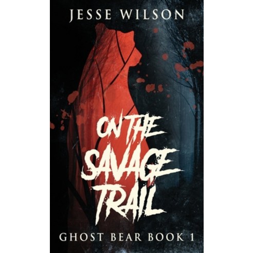 (영문도서) On The Savage Trail Hardcover, Next Chapter, English, 9784824121042