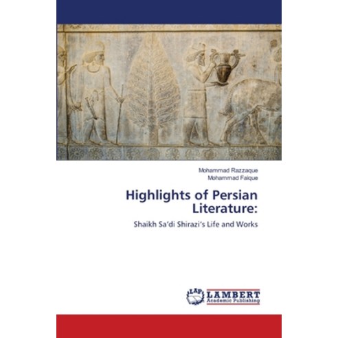 (영문도서) Highlights of Persian Literature Paperback, LAP Lambert Academic Publis..., English, 9786203464047