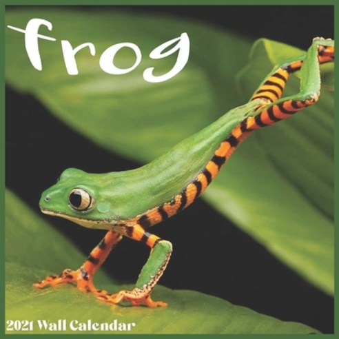 Frog 2021 Wall Calendar: Official Frog Wall Calendar 2021 Paperback, Independently Published, English, 9798587758551