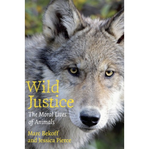 (영문도서) Wild Justice: The Moral Lives of Animals Paperback, University of Chicago Press, English, 9780226041636