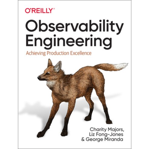 (영문도서) Observability Engineering: Achieving Production Excellence Paperback, O''Reilly Media, English, 9781492076445