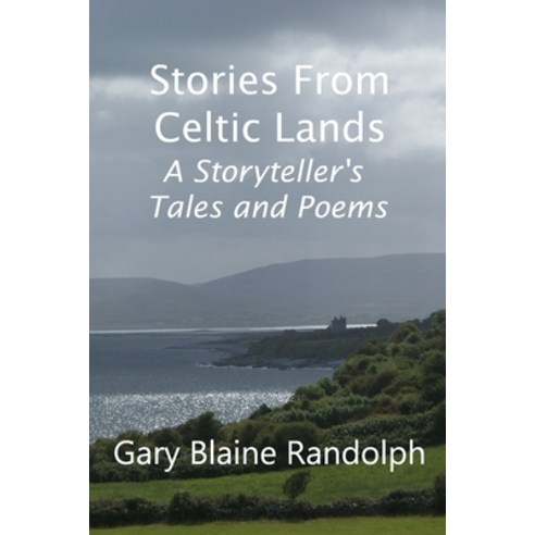 Stories from Celtic Lands: A Storyteller''s Tales and Poems Paperback, Independently Published, English, 9781693399046