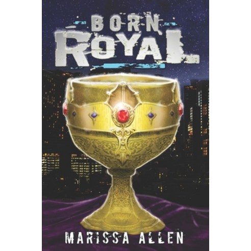 Born Royal Paperback, Independently Published, English, 9798664676693