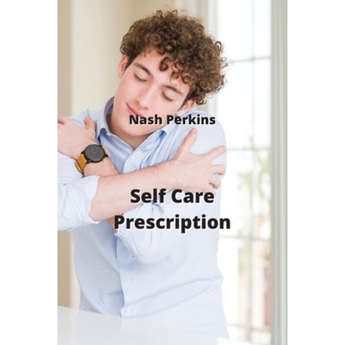(영문도서) Self Care Prescription Paperback, Nash Perkins, English, 9789883814492