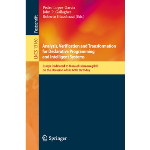(영문도서) Analysis Verification and Transformation for Declarative Programming and Intelligent Systems... Paperback, Springer, English, 9783031314759