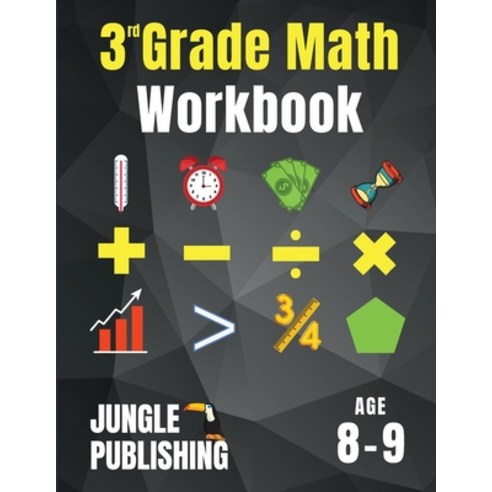 (영문도서) 3rd Grade Math Workbook: Addition Subtraction Multiplication Division Fractions Geometry... Paperback, Jungle Publishing, English, 9781914329388