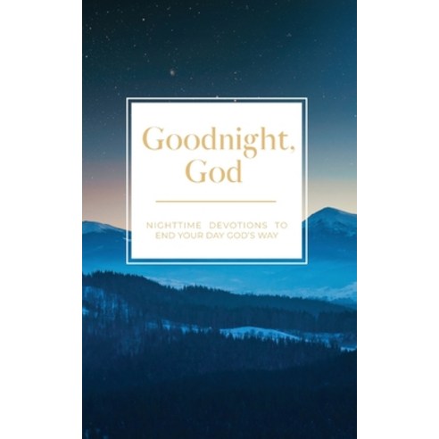 (영문도서) Goodnight God: Nighttime Devotions to End Your Day God''s Way Paperback, Honor Books, English, 9798888981368