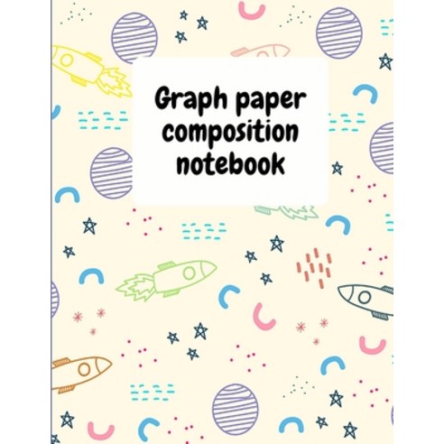 Graph Paper Composition Notebook: Grid Paper Notebook Quad Ruled Grid Composition Notebook for Mat... Paperback, Davina Gray, English, 9781716294365