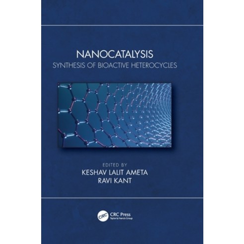 (영문도서) Nanocatalysis: Synthesis of Bioactive Heterocycles Hardcover, CRC Press, English, 9780367693541